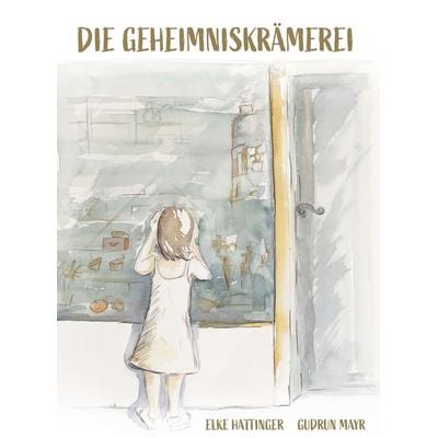 Die Geheimniskrämerei, Gebundene Ausgabe von Elke Hattinger, Buchschmiede, 978-3-99139-422-8