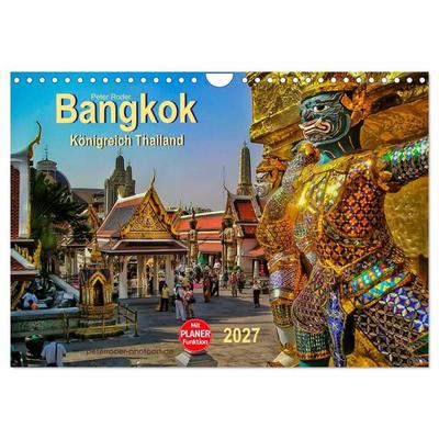 Bangkok - Königreich Thailand (Wandkalender 2027 DIN A4 quer), CALVENDO Monatskalender