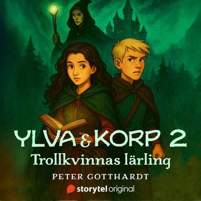 Ylva och Korp: Trollkvinnans lärling - Peter Gotthardt, Audio, 9789180875400