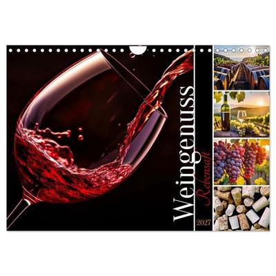 Rebensaft - Weingenuss (Wandkalender 2027 DIN A4 quer), CALVENDO Monatskalender