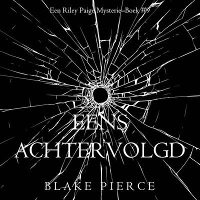 Eens achtervolgd (een Riley Paige Mysterie–Boek & 9) - Blake Pierce, Audio, 9798341582798