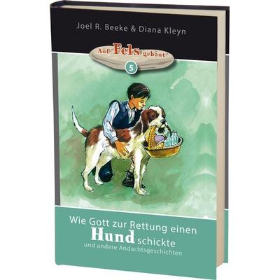 Wie Gott zur Rettung einen Hund schickte, Paperback von Joel R. Beeke,Diana Kleyn, Betanien, 978-3-935558-35-8