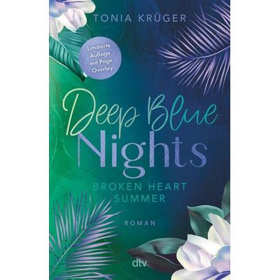 Broken Heart Summer – Deep Blue Nights, Taschenbuch von Tonia Krüger, dtv, 978-3-423-74108-8