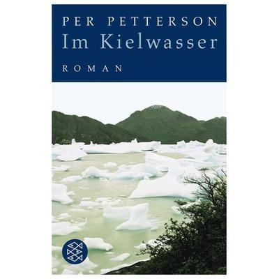 Im Kielwasser, Taschenbuch von Per Petterson, Fischer Taschenbuch Verlag