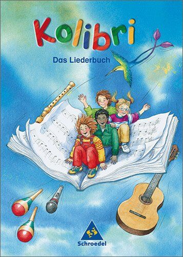 Bettina Küntzel - Kolibri. Musik, die Kinder bewegt - Ausgabe 2003: Kolibri: Liederbuch - Ausgabe 2003 Süd: Liederbuch 1 - 4 - Preis vom 19.10.2026 19:33:35 h