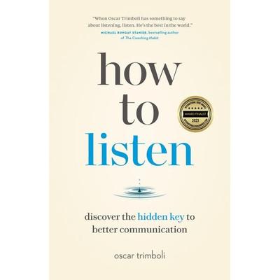 How to Listen, Taschenbuch von Oscar Trimboli, Macmillan US, 978-1-77458-191-9