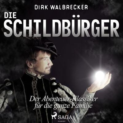 Die Schildbürger - Der Abenteuer-Klassiker für die ganze Familie - Dirk Walbrecker, Audio, 9788726115567