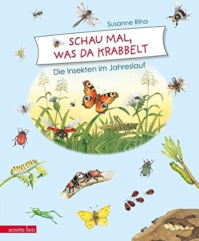 Susanne Riha - Schau mal, was da krabbelt: Die Insekten im Jahreslauf - Preis vom 02.10.2026 23:42:20 h