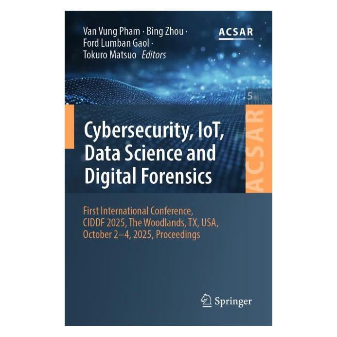 Springer Cybersecurity, IoT, Data Science and Digital Forensics (Englisch, Bing Zhou, Ford Lumban Gaol, Takuro Matsuo, Van Vung Pham) (66787396)