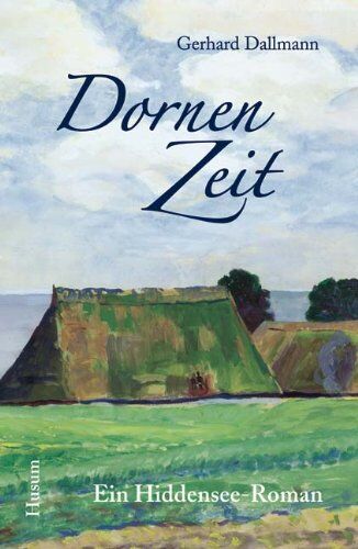 Gerhard Dallmann - Dornenzeit: Ein Hiddensee-Roman - Preis vom 05.10.2026 03:47:11 h