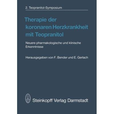 Therapie der koronaren Herzkrankheit mit Teopranitol, Taschenbuch von , Steinkopff, 978-3-7985-0683-1