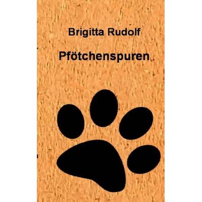 Pfötchenspuren, Taschenbuch von Brigitta Rudolf, BoD – Books on Demand