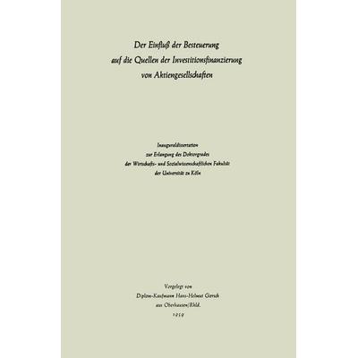 Der Einfluß der Besteuerung auf die Quellen der Investitionsfinanzierung von Aktiengesellschaften, Taschenbuch von Hans-Helmut Giersch,