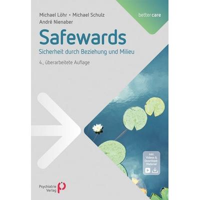 Safewards, Taschenbuch von Michael Löhr,Michael Schulz,André Nienaber, Psychiatrie Verlag, 978-3-96605-314-3