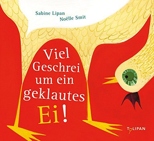 Sabine Lipan - Viel Geschrei um ein geklautes Ei - Preis vom 01.10.2026 17:08:56 h