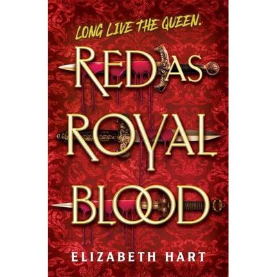 Red as Royal Blood, Taschenbuch von Elizabeth Hart, Bonnier Books UK, 978-1-78530-880-2