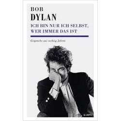 Bob Dylan - Ich bin nur ich selbst, wer immer das ist, Biografien von Cornelius Reiber, Heinrich Detering, Georg Deggerich, Bob Dylan