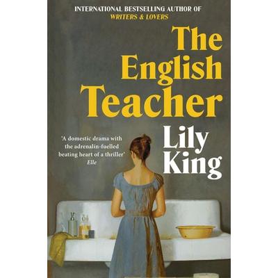 The English Teacher, Taschenbuch von Lily King, Picador UK, 978-1-03-505117-5