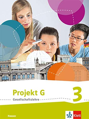 Projekt G Gesellschaftslehre 3. Ausgabe Hessen: Schülerbuch Klasse 9/10 (Projekt G Gesellschaftslehre. Ausgabe für Hessen ab 2019) - Preis vom 09.10.2026 07:28:09 h