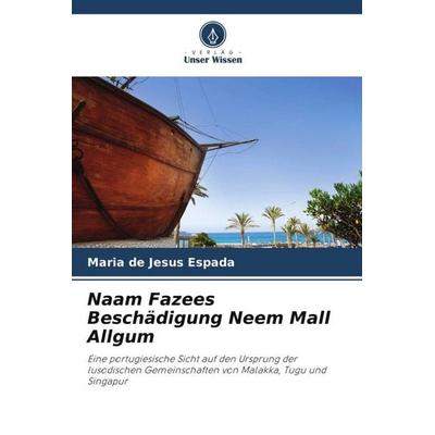Naam Fazees Beschädigung Neem Mall Allgum, Taschenbuch von Maria de Jesus Espada, Verlag Unser Wissen, 978-620-4-84753-5