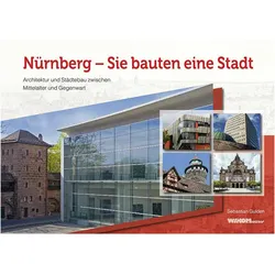 Nrnberg - Sie bauten eine Stadt, Fachbücher von Sebastian Gulden