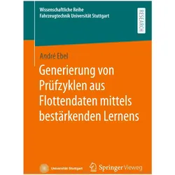 Generierung von Prüfzyklen aus Flottendaten mittels bestärkenden Lernens, Fachbücher von André Ebel