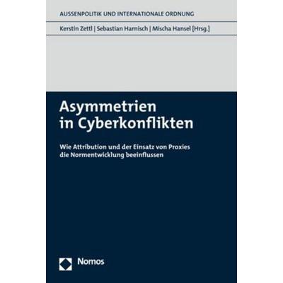 Asymmetrien in Cyberkonflikten, Taschenbuch von , Nomos, 978-3-8487-7382-4