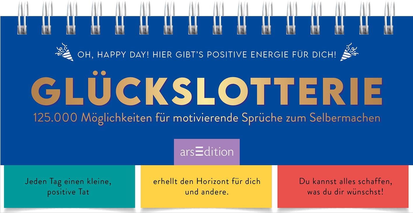 Glückslotterie: 125.000 Möglichkeiten für motivierende Sprüche zum Selbermachen Motivierender Sprüche-Generator; hochwertiges Aufstellbuch mit 3 Teilen zum Umklappen - Preis vom 16.10.2026 11:41:07 h