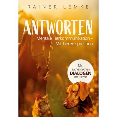 Antworten, Gebundene Ausgabe von Rainer Lemke, BoD – Books on Demand, 978-3-7557-0802-5