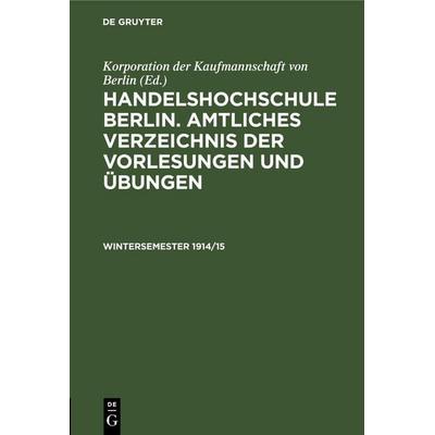 Wintersemester 1914/15, Gebundene Ausgabe von , De Gruyter Mouton, 978-3-11-260957-6