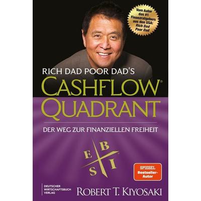 Rich Dad Poor Dad's Cashflow Quadrant, Taschenbuch von Robert Kiyosaki, Deutscher Wirtschaftsbuch Verlag, 978-3-690-66045-7