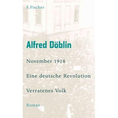 November 1918, Gebundene Ausgabe von Alfred Döblin, S. Fischer Verlag, 978-3-10-015555-9