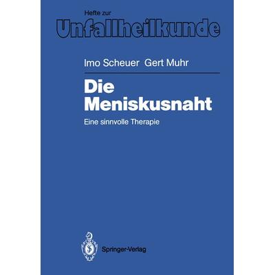 Die Meniskusnaht, Taschenbuch von Imo Scheuer,Gert Muhr, Springer Berlin, 978-3-540-18957-2