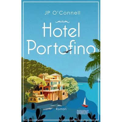 Hotel Portofino, Gebundene Ausgabe von JP O'Connell; DuMont Buchverlag