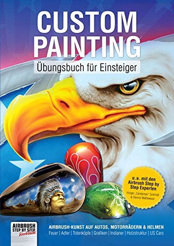 Roger Hassler - Custom Painting Übungsbuch für Einsteiger: Airbrush-Kunst auf Autos, Motorrädern und Helmen - Preis vom 11.10.2026 15:43:13 h