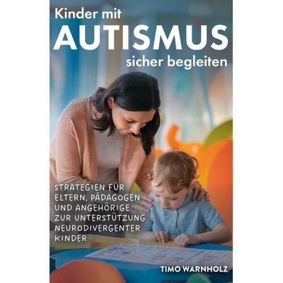 Kinder mit Autismus sicher begleiten, Taschenbuch von Timo Warnholz, Verlagshaus Stopfer, 978-3-690-92000-1