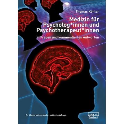 Medizin für Psycholog*innen und Psychotherapeut*innen, Taschenbuch von Thomas Köhler, Dgvt-verlag, 978-3-87159-179-2