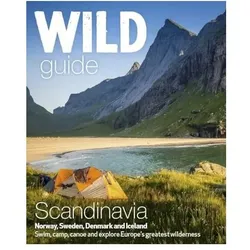Wild Guide Scandinavia (Norway, Sweden, Iceland and Denmark), Ratgeber von Ben Love