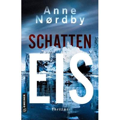 Schatten Eis, Taschenbuch von Anne Nordby, Gmeiner-Verlag, 978-3-8392-8030-0