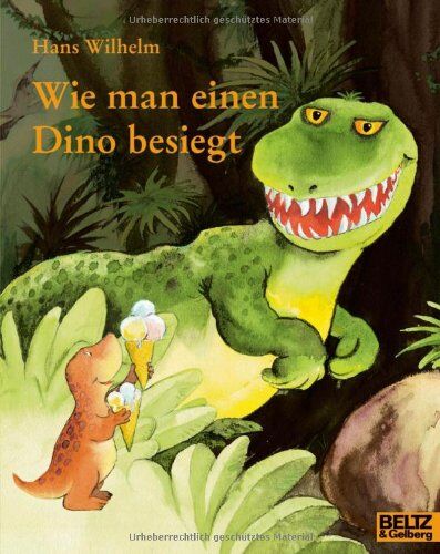 Hans Wilhelm - Wie man einen Dino besiegt - Preis vom 06.10.2026 07:26:00 h
