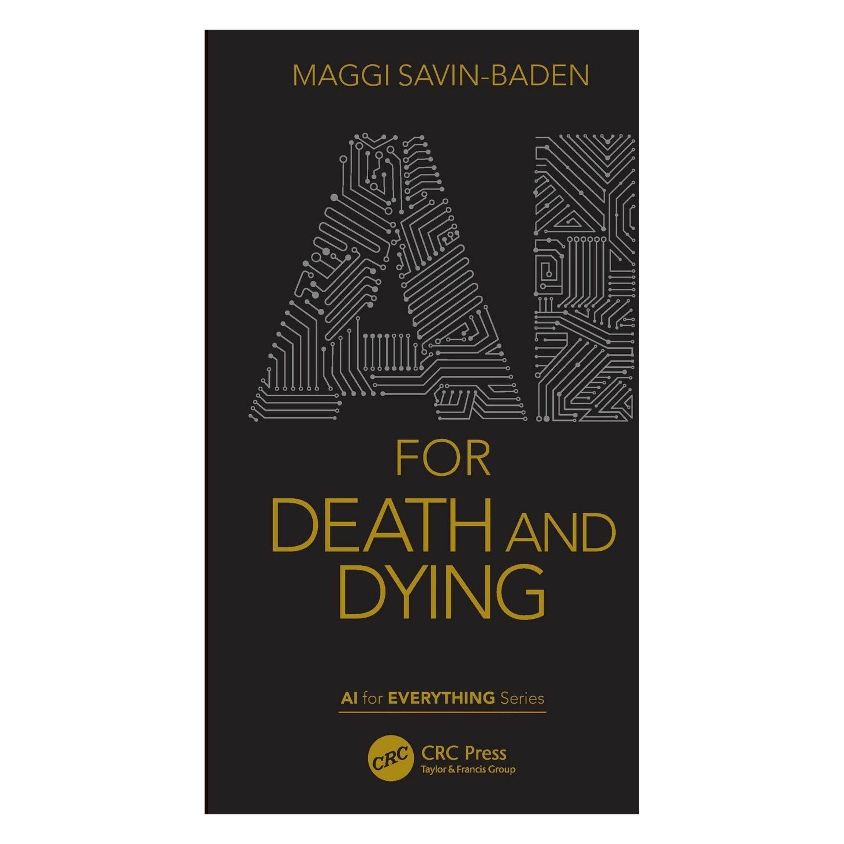 Taylor & Francis AI for Death and Dying (AI for Everything) (Englisch, Softcover, Maggi Savin-Baden) (45779086)