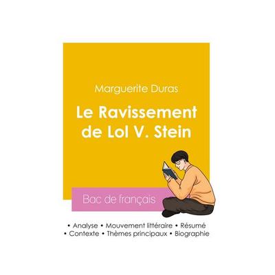 Réussir son Bac de français 2026 : Analyse du roman Le Ravissement de Lol V. Stein de Marguerite Duras, Taschenbuch von Marguerite Duras, Bac de