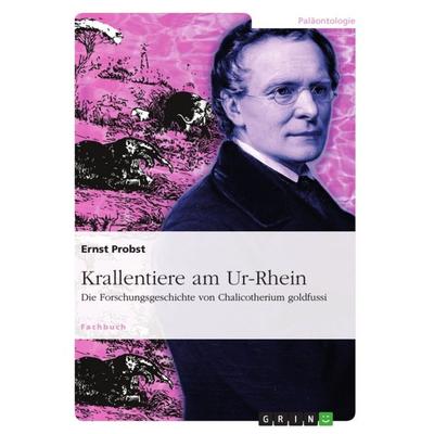 Krallentiere am Ur-Rhein, Taschenbuch von Ernst Probst, GRIN, 978-3-640-76997-1