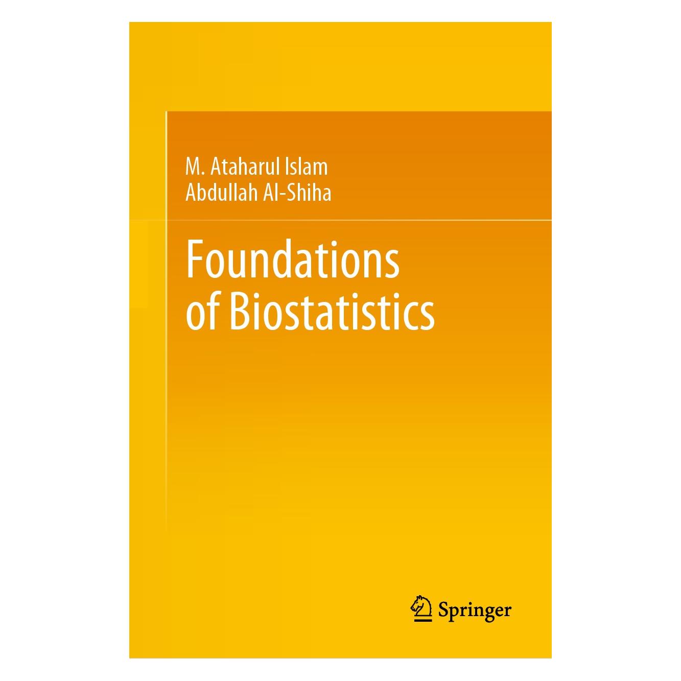 Springer Foundations of Biostatistics (Englisch, Hardcover, Abdullah Al-Shiha, M. Ataharul Islam) (9789811086267)