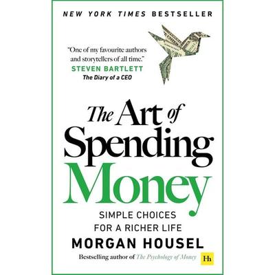 The Art of Spending Money, Taschenbuch von Morgan Housel, Pan MacMillan, 978-1-80409-189-0