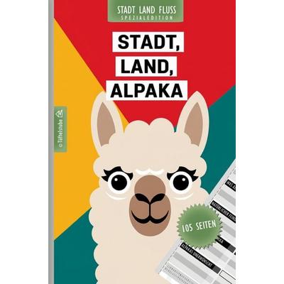 Stadt, Land, Alpaka - 105 Seiten - Stadt-Land-Fluss-Spezialedition für Alpaka-Fans, Taschenbuch von Tüftelstube Creative, Tüftelstube,