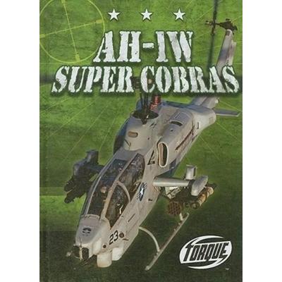 AH-1W Super Cobras, Gebundene Ausgabe von Carlos Alvarez, Bellwether Media, 978-1-60014-494-3