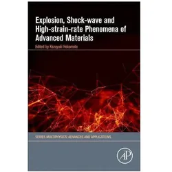 Explosion, Shock-Wave and High-Strain-Rate Phenomena of Advanced Materials, Fachbücher von Kazuyuki Hokamoto