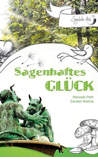 Carsten Kiehne - Sagenhaftes Glück: Was Großmutter & Großvater vom Glück zu erzählen wussten - Preis vom 09.10.2026 07:28:09 h