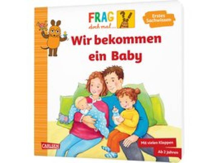 Frag doch mal ... die Maus: Wir bekommen ein Baby